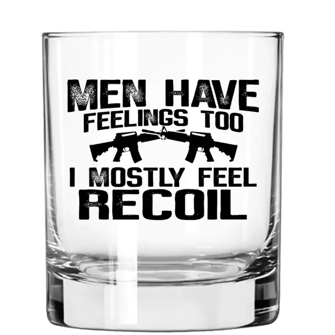 MEN HAVE FEELINGS Whiskey glass